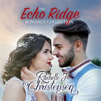 The_Echo_Ridge_Romance_Collection